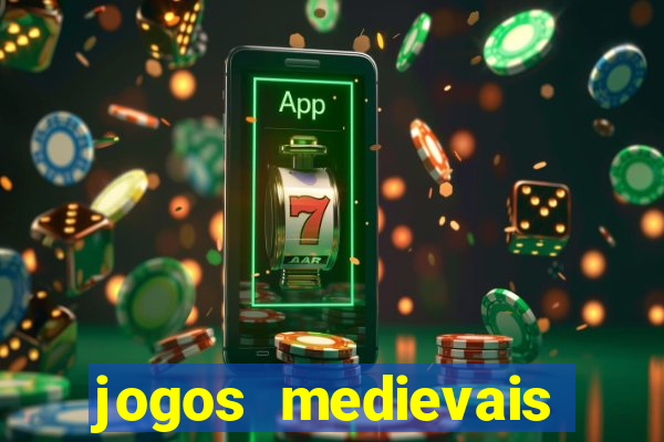 jogos medievais para celular